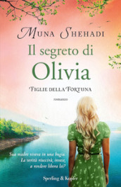 Il segreto di Olivia. Figlie della fortuna. 3.