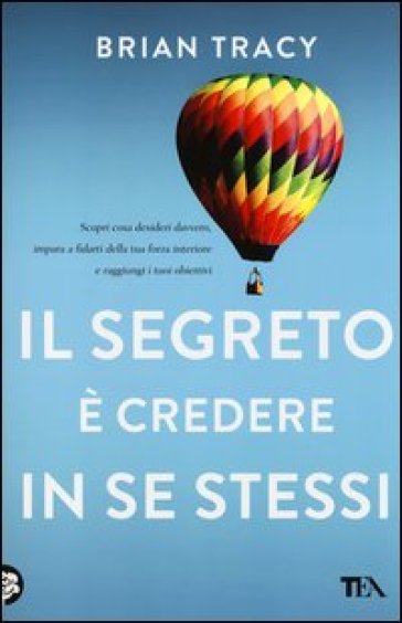 Il segreto è credere in se stessi - Brian Tracy