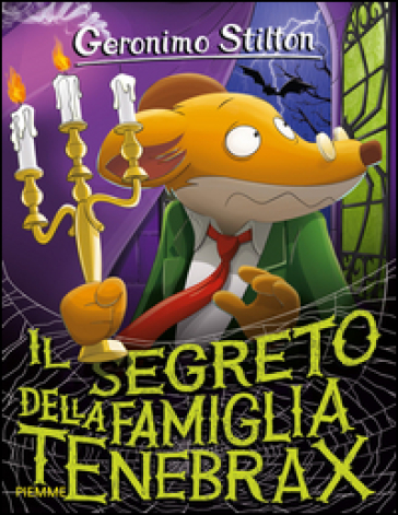 Il segreto della famiglia Tenebrax - Geronimo Stilton