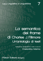 La semantica dei frame di Charles J. Fillmore. Un antologia di testi