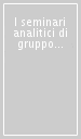 I seminari analitici di gruppo di Giovanni Hautmann