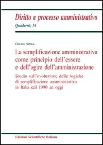 La semplificazione amministrativa come principio dell'essere e dell'agire dell'amministrazione - Giulio Spina