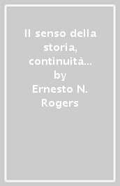 Il senso della storia, continuità e discontinuità-The sense of history, continuity and discontinuity