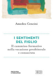 I sentimenti del figlio. Il cammino formativo nella vita consacrata