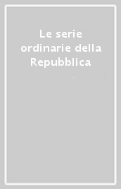 Le serie ordinarie della Repubblica