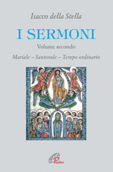 I sermoni. 2.Mariale. Santorale. Tempo ordinario - Isacco Della Stella