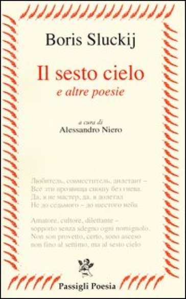 Il sesto cielo e altre poesie. Testo russo a fronte - Boris Sluckij