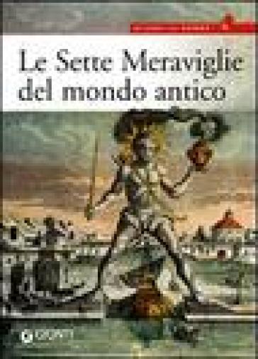 Le sette meraviglie del mondo antico. Ediz. illustrata - Debora Barbagli