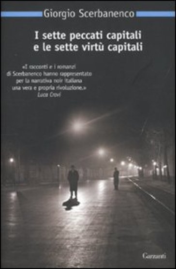 I sette peccati capitali e le sette virtù capitali - Giorgio Scerbanenco