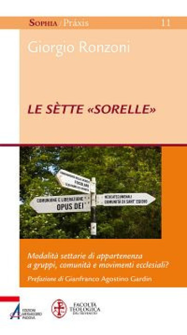 Le sètte «sorelle». Modalità settarie di appartenenza a gruppi, comunità e movimenti ecclesiali? - Giorgio Ronzoni