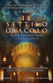 Il settimo oracolo. Codice Fenice saga