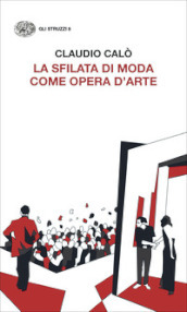 La sfilata di moda come opera d arte