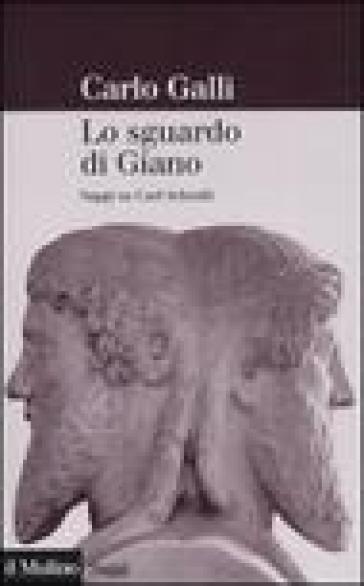 Lo sguardo di Giano. Saggi su Carl Schmitt - Carlo Galli