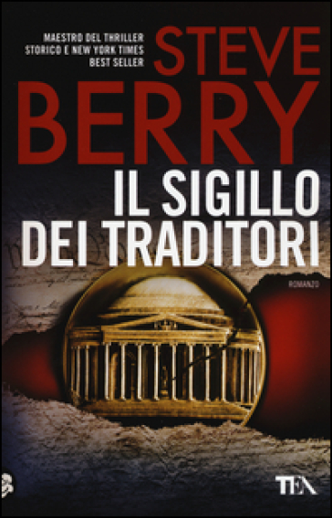 Il sigillo dei traditori. Ediz. illustrata - Steve Berry