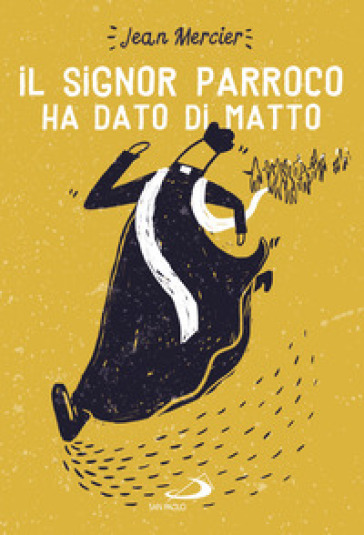 Il signor parroco ha dato di matto - Jean Mercier