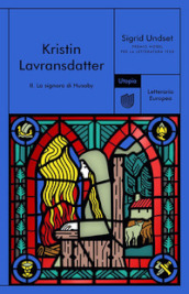 La signora di Husaby. Kristin Lavransdatter. Vol. 2