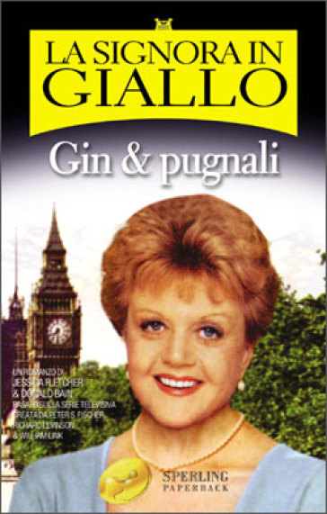 La signora in giallo. Gin & pugnali - Jessica Fletcher - Donald Bain