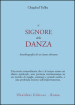 Il signore della danza. Autobiografia di un lama tibetano