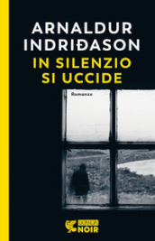 In silenzio si uccide. I casi dell ispettore Erlendur Sveinsson. 14.