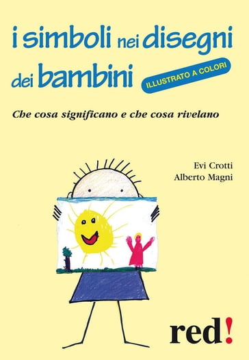 I simboli nei disegni dei bambini - Evi Crotti - Alberto Magni