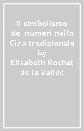 Il simbolismo dei numeri nella Cina tradizionale