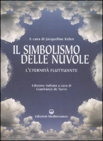 Il simbolismo delle nuvole. L'eternità fluttuante