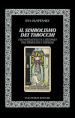 Il simbolismo dei tarocchi. Filosofia dell occultismo per immagini e numeri