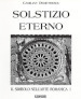 Il simbolo nell arte romanica. 1: Solstizio eterno