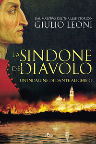 La sindone del diavolo. Un'indagine di Dante Alighieri - Giulio Leoni