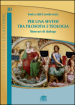 Per una sintesi tra filosofia e teologia. Itinerari di dialogo