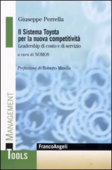 Il sistema Toyota per la nuova competitività. Leadership di costo e di servizio - Giuseppe Perrella