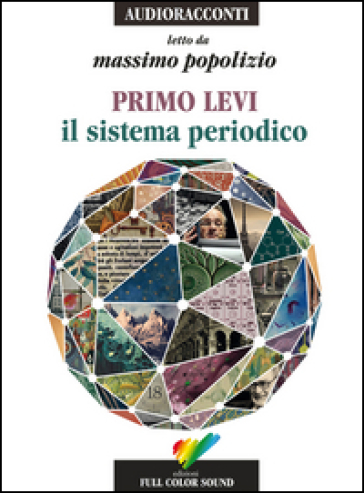 Il sistema periodico letto da Massimo Popolizio. Audiolibro. CD Audio - Primo Levi