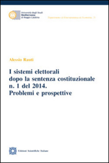 I sistemi elettorali dopo la sentenza costituzionale n.1 del 2014 - Alessandra Rauti