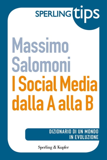 I social media dalla A alla B - Sperling TIPS - Massimo Salomoni