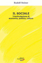 Il sociale. Triarticolazione di cultura, politica, economia