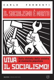 Il socialismo è morto, viva il socialismo!