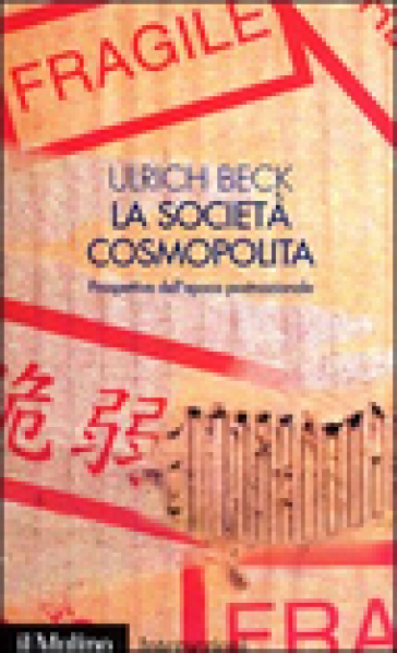 La società cosmopolita. Prospettive dell'epoca postnazionale - Ulrich Beck