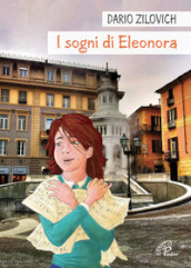 I sogni di Eleonora. Ediz. illustrata