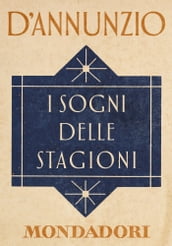 I sogni delle stagioni (e-Meridiani Mondadori)