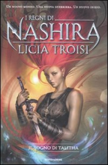 Il sogno di Talitha. I regni di Nashira. 1. - Licia Troisi