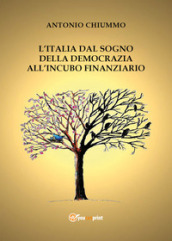 Il sogno della democrazia nell incubo finanziario. Studi sulla crisi italiana tra l inferno e il paradiso