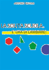 La solita scuola. E ora di cambiare!