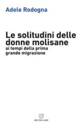 La solitudine delle donne molisane ai tempi della prima grande migrazione