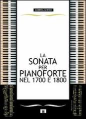 La sonata per pianoforte nel 1700 e 1800