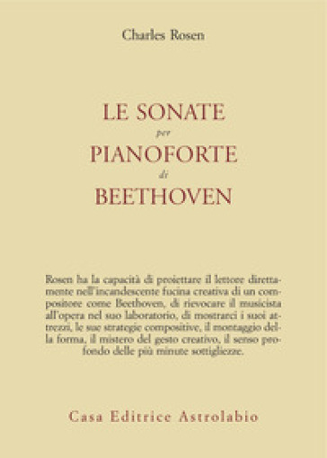 Le sonate per pianoforte di Beethoven. Con CD Audio - Charles Rosen