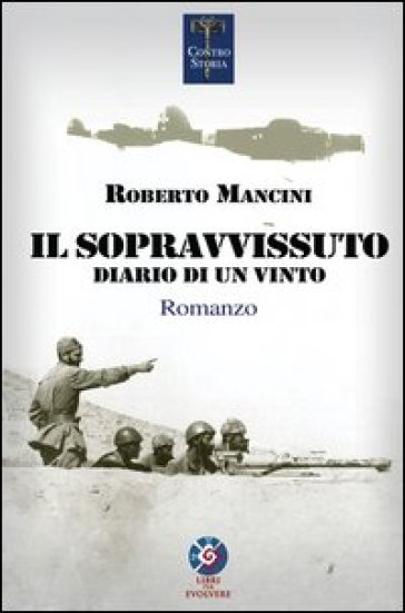 Il sopravvissuto diario di un vinto - Roberto Mancini