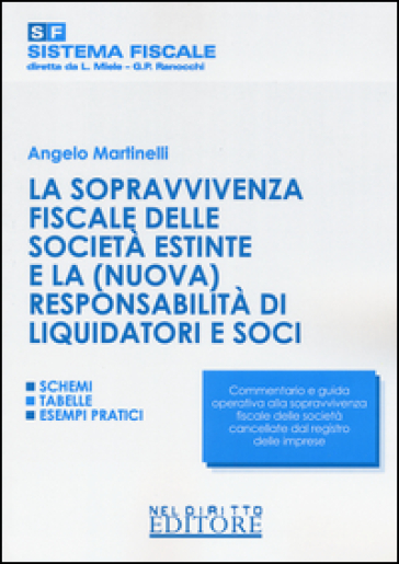 La sopravvivenza fiscale delle società estinte e la (nuova) responsabilità di liquidatori e soci - Angelo Martinelli