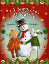 La sorpresa di Natale. Ediz. a colori