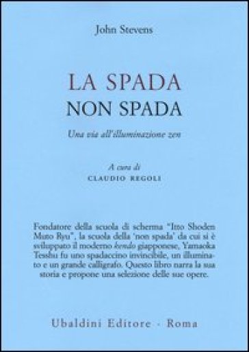 La spada non spada. Una via all'illuminazione zen - John Stevens