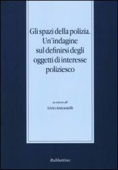 Gli spazi della polizia. Un